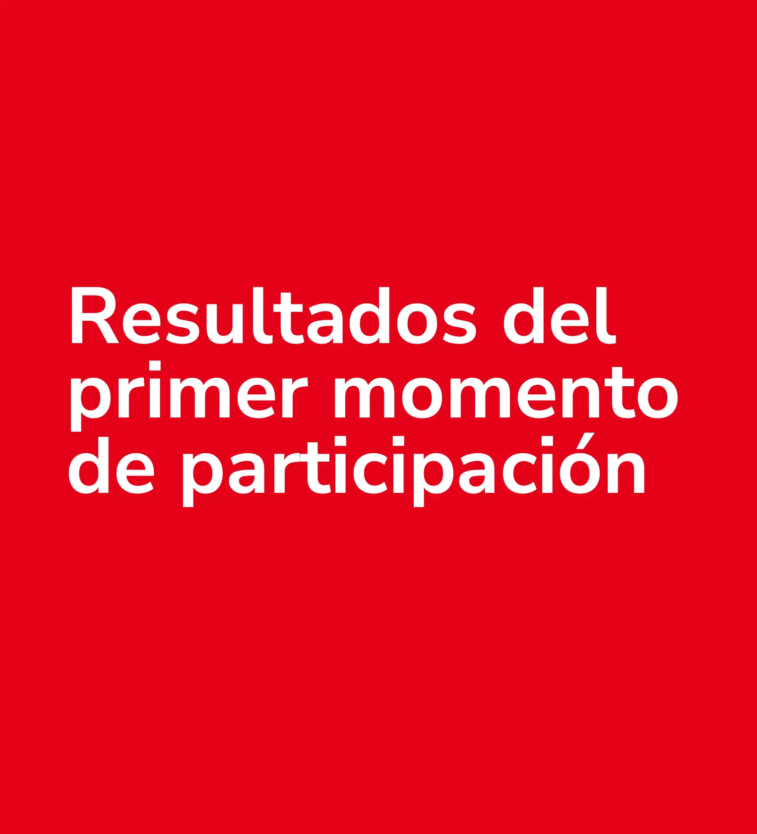 Resultados del primer momento de participacion