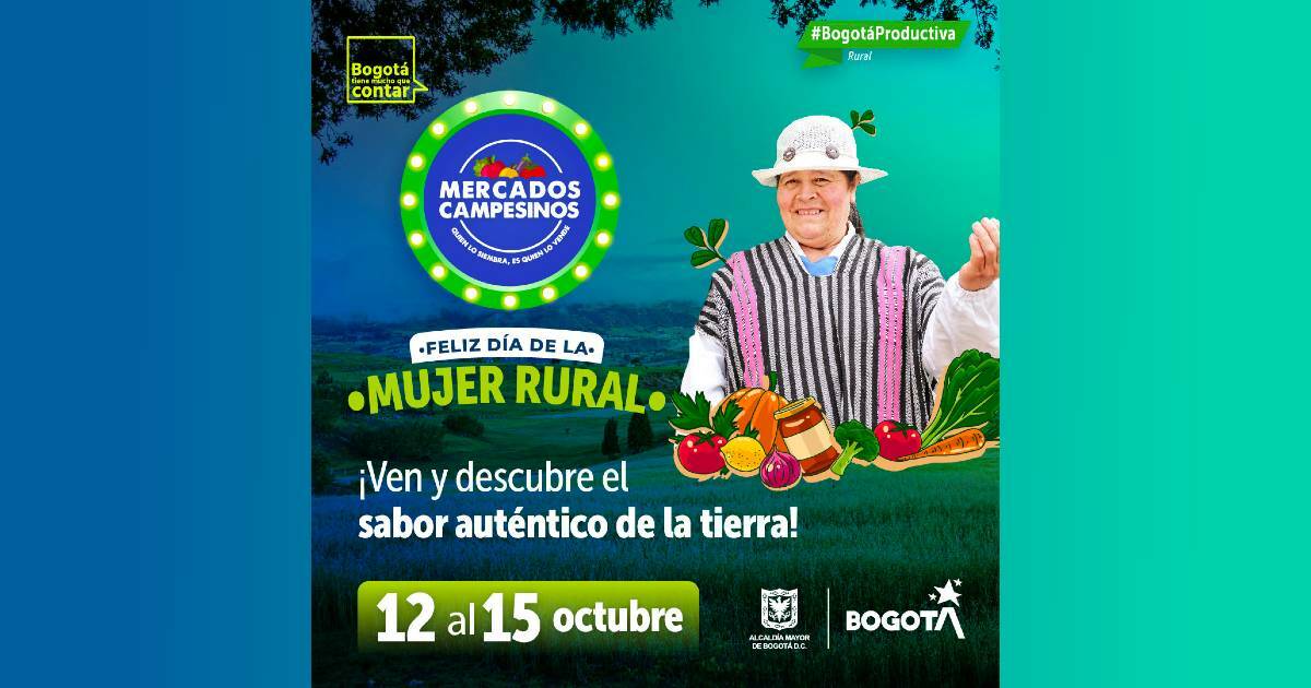 Mercados Campesinos Día Mundial de la Mujer Rural 12 al 15 octubre |  Bogota.gov.co