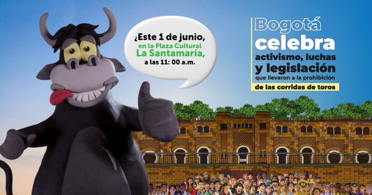 El 1 de junio Bogotá celebra la prohibición de las corridas de toros