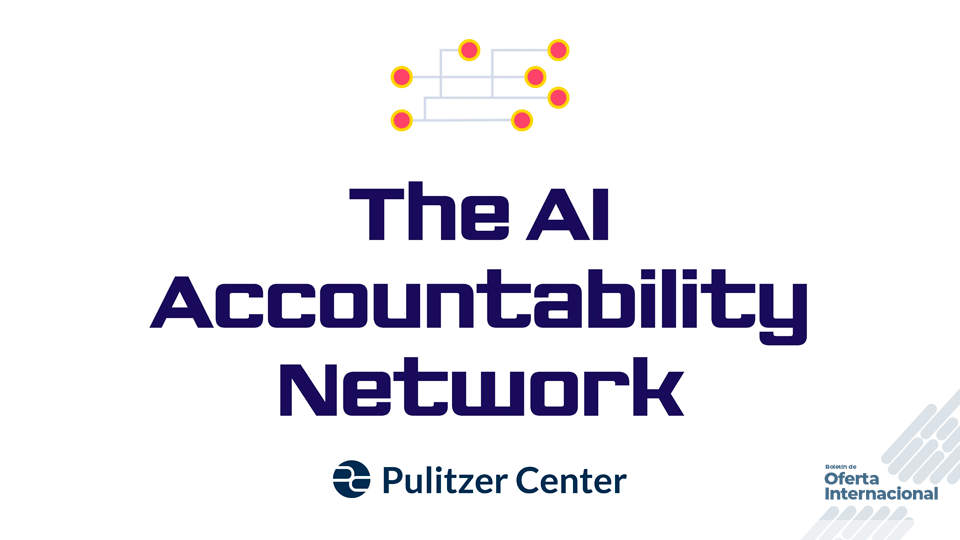 Fellowship internacional del Pulitzer Center para periodistas que investigan int