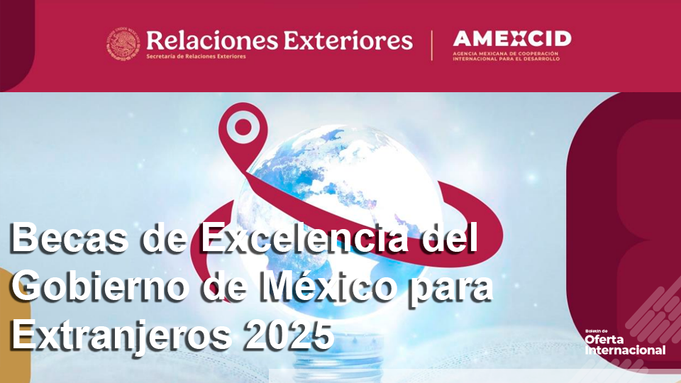 Convocatoria global del Gobierno de México. Agencia AMEXCID.