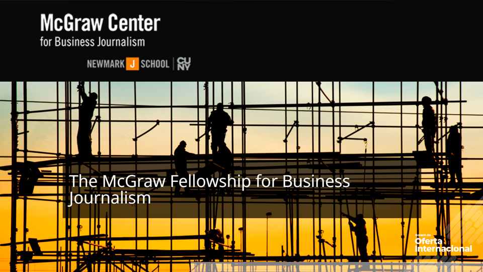 Beca para periodismo investigativo. McGraw Center for Business Journalism