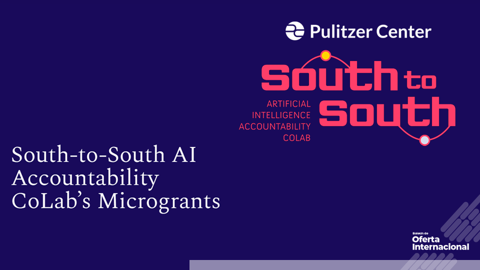 Financiación para iniciativas sociales sobre IA en el Sur Global. Pulitzer Cente