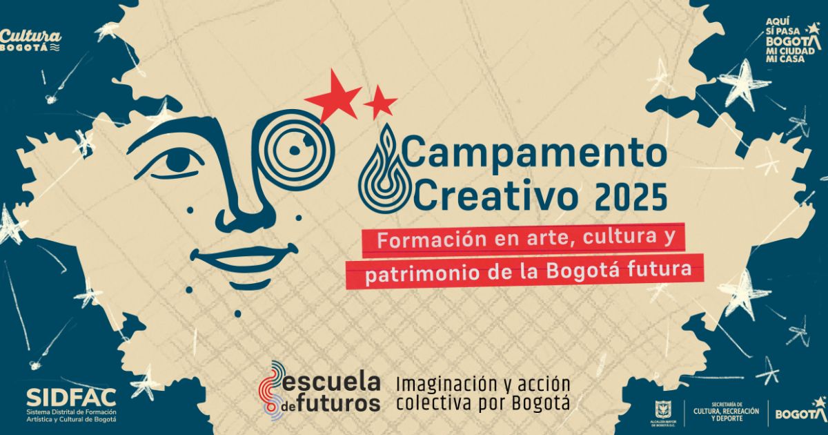 Campameneto Creativo del Arte y la Cultura de Bogotá 23 y 24 agosto