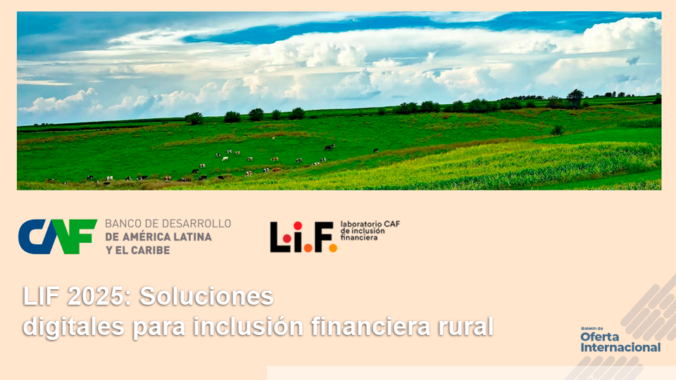 Laboratorio de Inclusión Financiera 2025: innovación digital para comunidades rurales