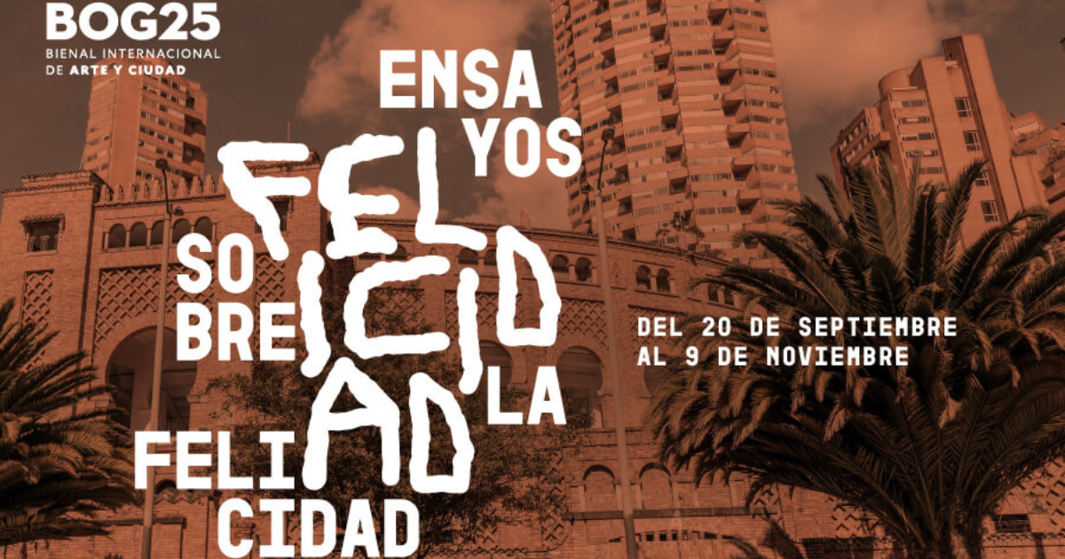 Bienal Internacional de Arte y Ciudad BOG25 con el IDPC 