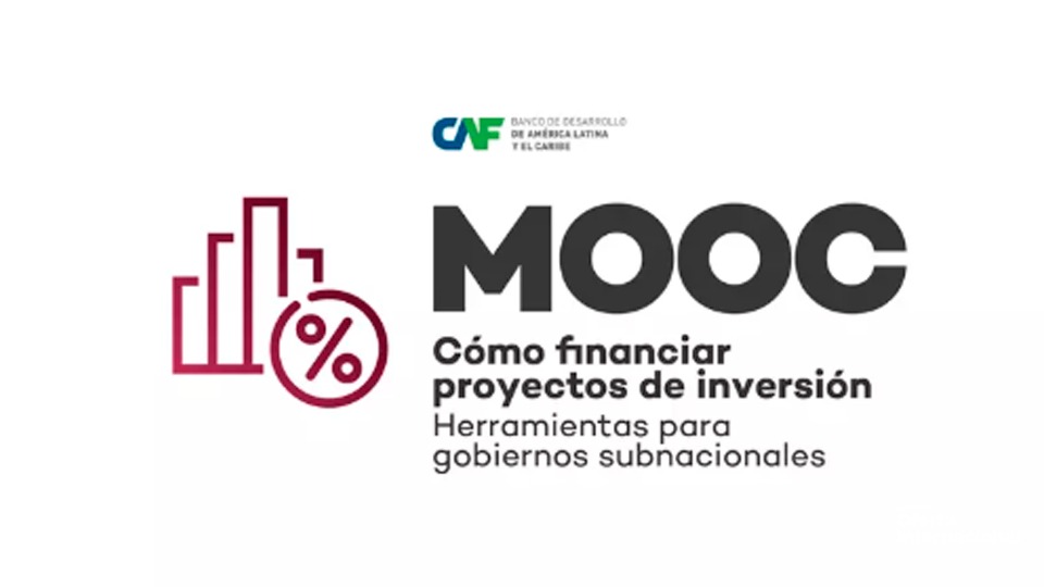 Cómo financiar proyectos de inversión: curso de CAF para gobiernos locales y regionales
