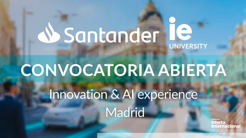 Curso internacional en innovación y tecnología. Banco Santander e IE University