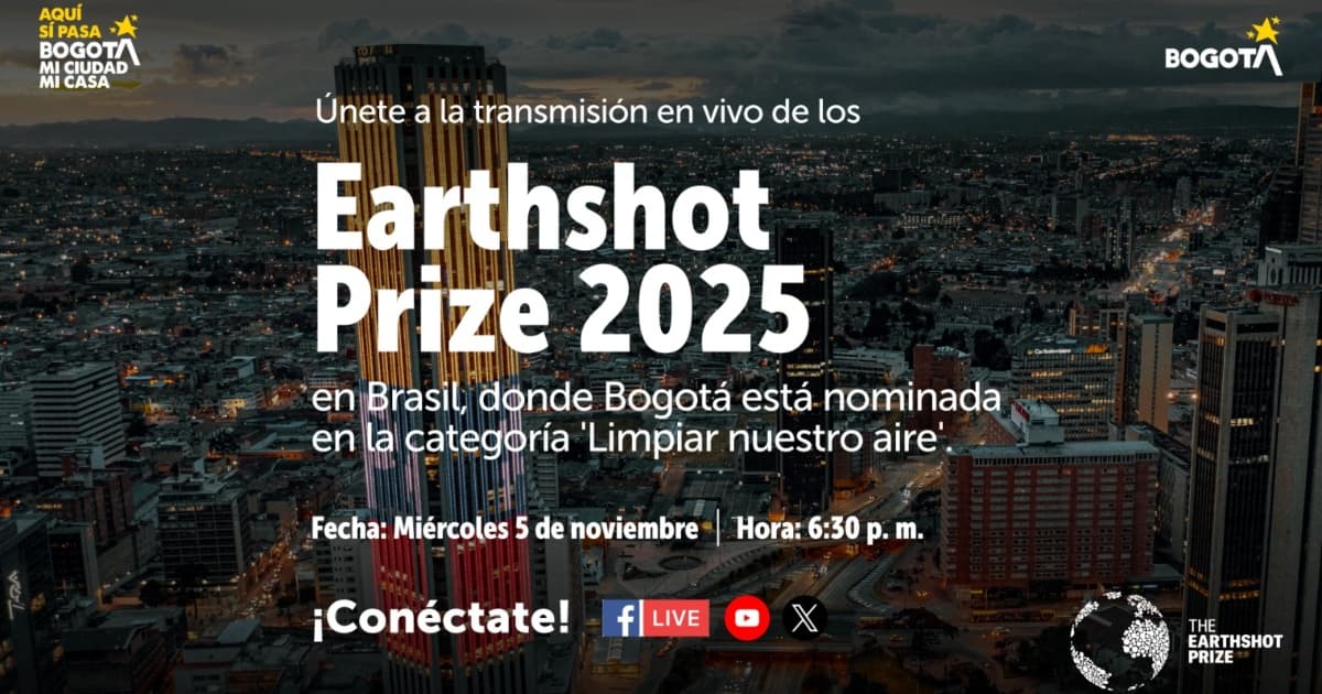 Nominación de Bogotá en premio Earthshot Prize 2025 sigue transmisión 5 de noviembre de 2025