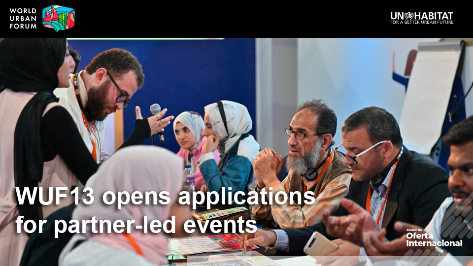 Convocatoria internacional para organizar eventos oficiales en el Foro Urbano Mundial 13. ONU-Hábitat
