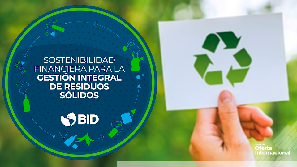 Formación virtual en sostenibilidad financiera y gestión de residuos sólidos. BID