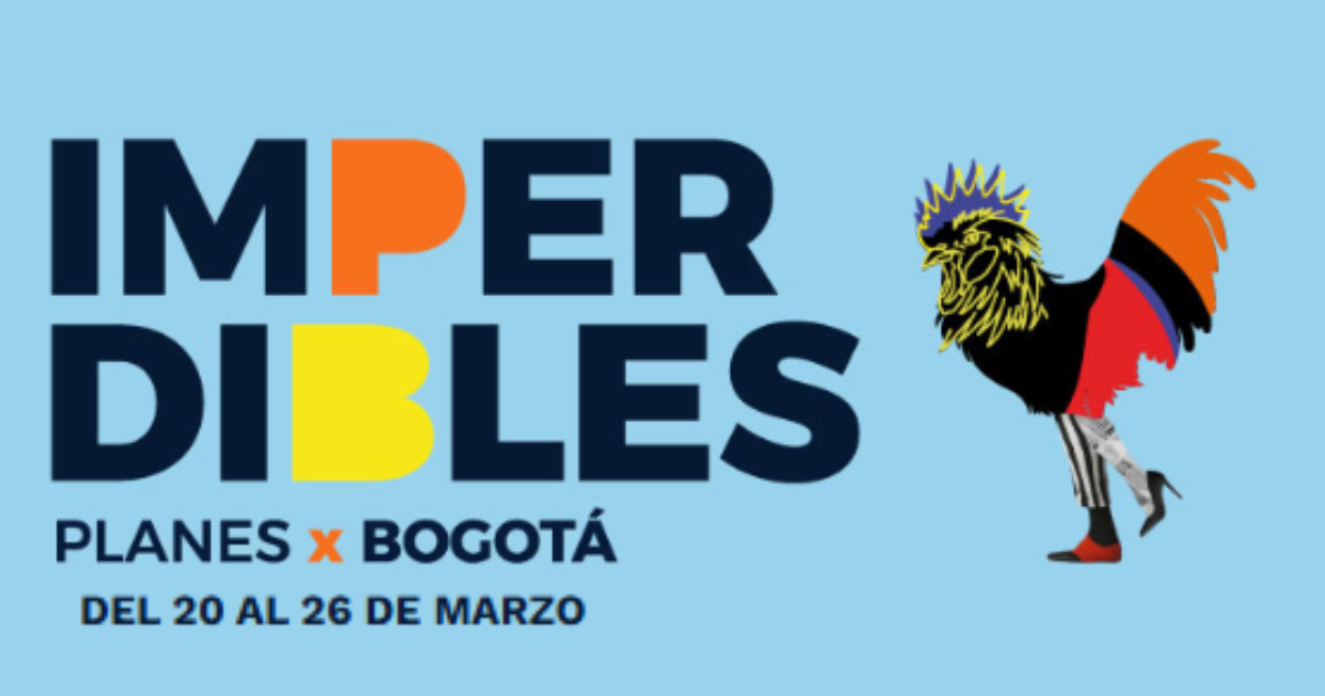 Planes y eventos imperdibles en Bogotá 20 al 26 de marzo de 2026 ...