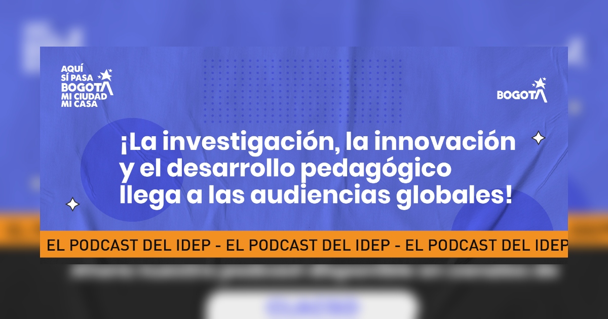 Imagen gráfica relacionada con el podcast del IDEP