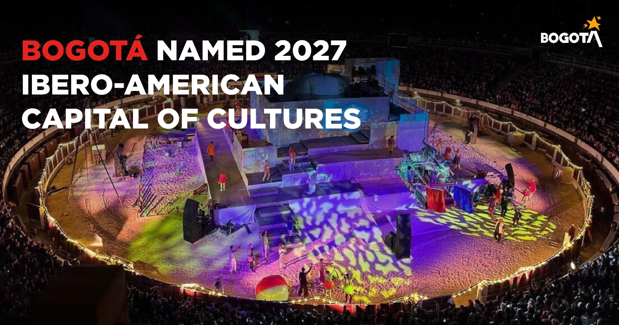 Bogotá Named 2027 Ibero-American Capital of Cultures