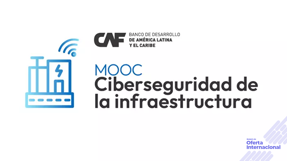 CAF ofrece curso gratuito de ciberseguridad en infraestructura