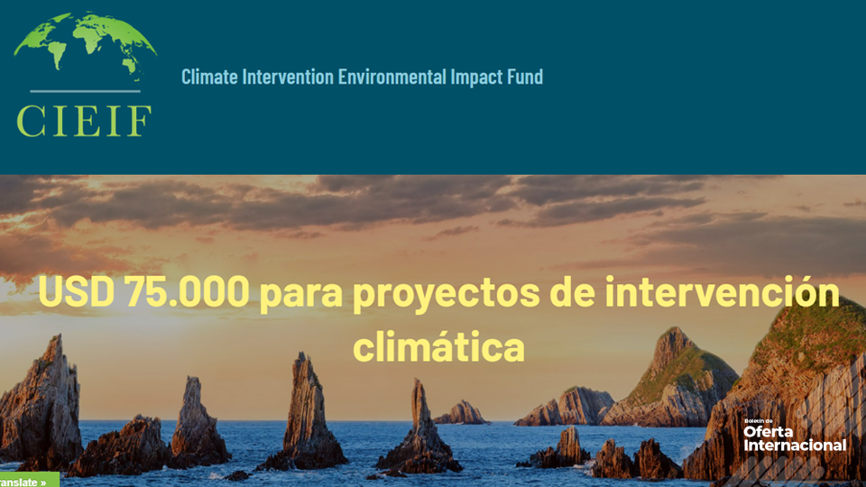 CIEIF ofrece USD 75.000 para evaluar pruebas de intervención climática