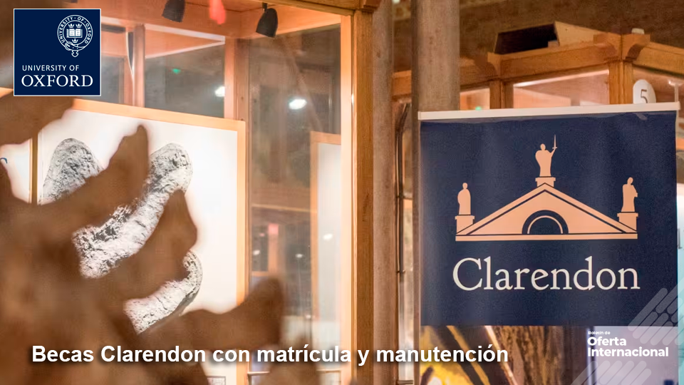 Oxford ofrece becas Clarendon para maestrías y doctorados en todas las áreas