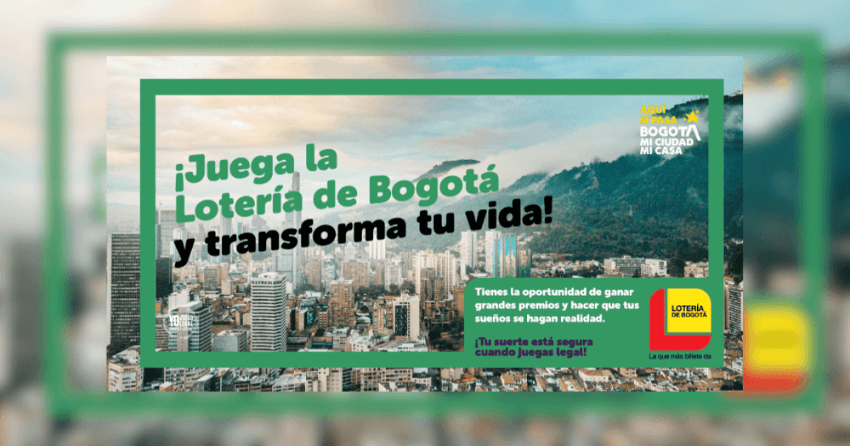 Pieza gráfica promocional de la Lotería de Bogotá con fondo verde y elementos gráficos alusivos al juego de azar. En la imagen se lee el mensaje: “Juega la Lotería de Bogotá y transforma tu vida”