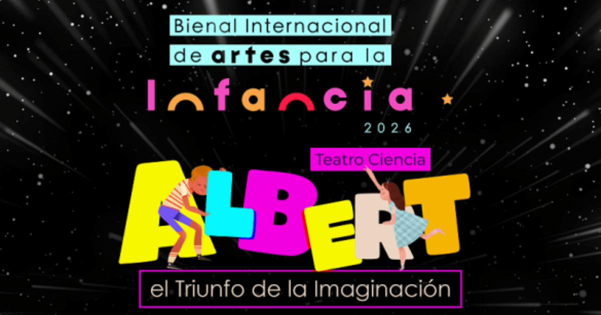 Imagen en letras Bienal Internacional de Artes para la Infancia actividad Albert: el Triunfo de la Imaginación