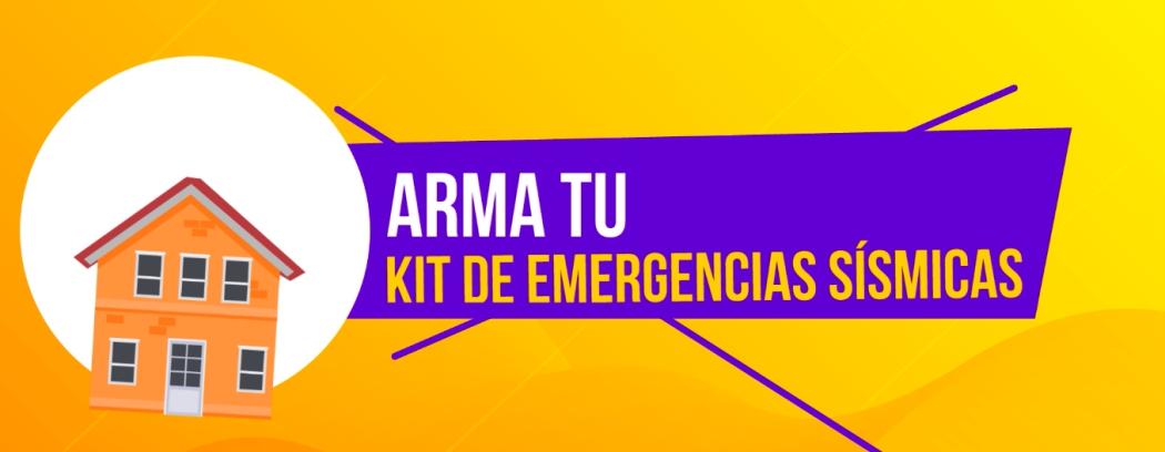 Aprende a armar tu kit de emergencia