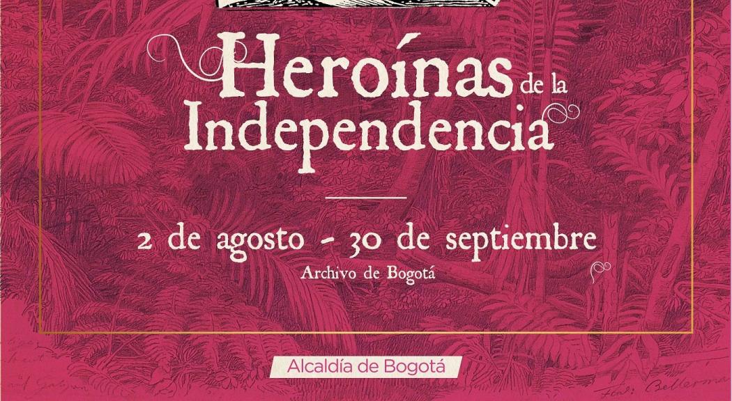 Imagen de invitación a la exposición de las heroínas de la independencia