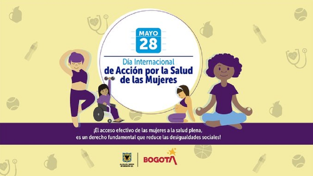 La Alcaldía de Bogotá te aconseja en el Día Internacional de Acción por la Salud de las Mujeres