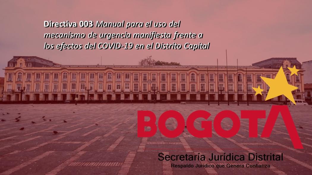 Directiva 003: Manual urgencia manifiesta por COVID-19 en Bogotá