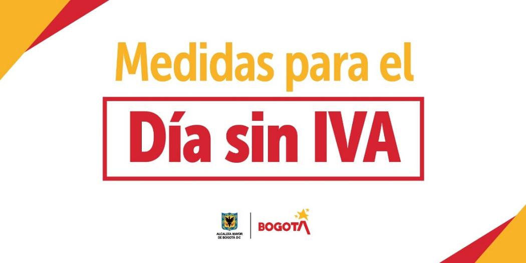 Medidas y recomendaciones para nuevo día sin IVA en Bogotá