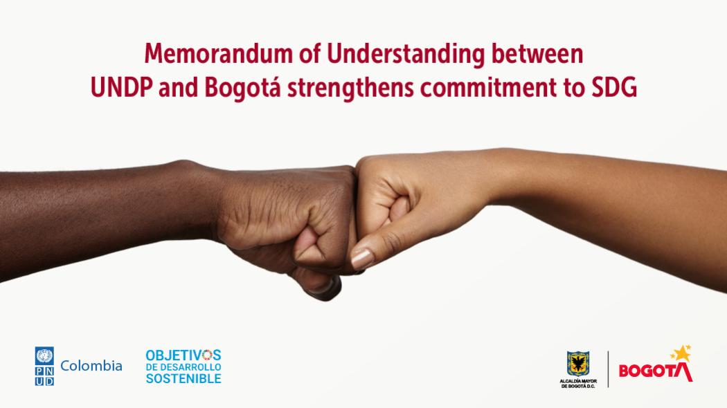 Memorandum of Understanding between UNDP and Bogotá strengthens the SDGs