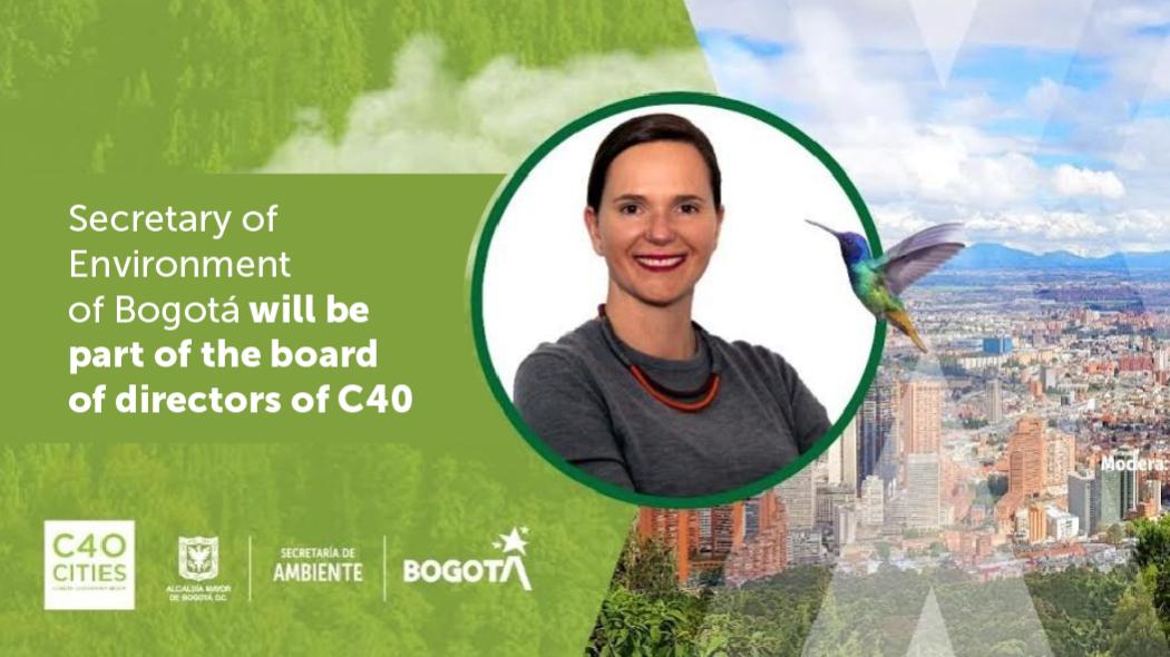 The Secretary of Environment for Bogotá, Carolina Urrutia part of the C40 board of director of C40