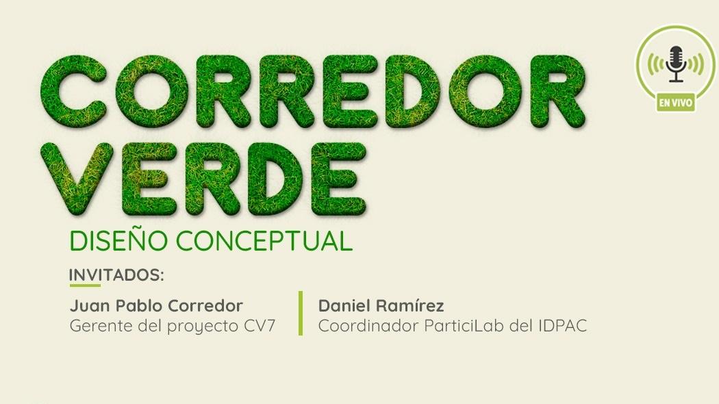 Mañana está de regreso el programa 'Corredor Verde - Diseño Conceptual' donde te contaremos cómo va el proceso de construcción de la #SéptimaVerde.