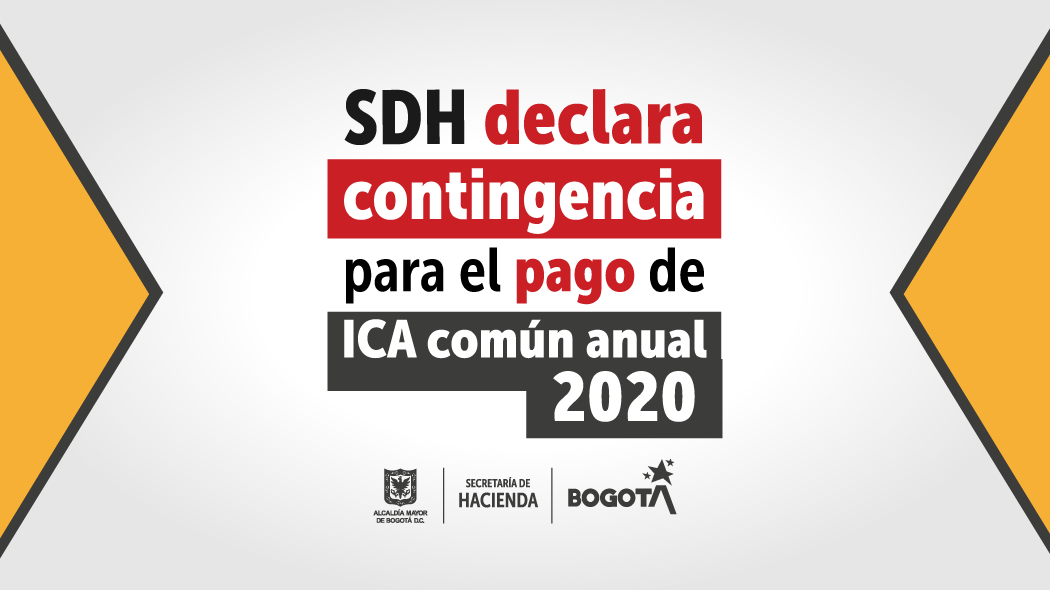 Se declara contingencia para el pago de ICA común anual 2020