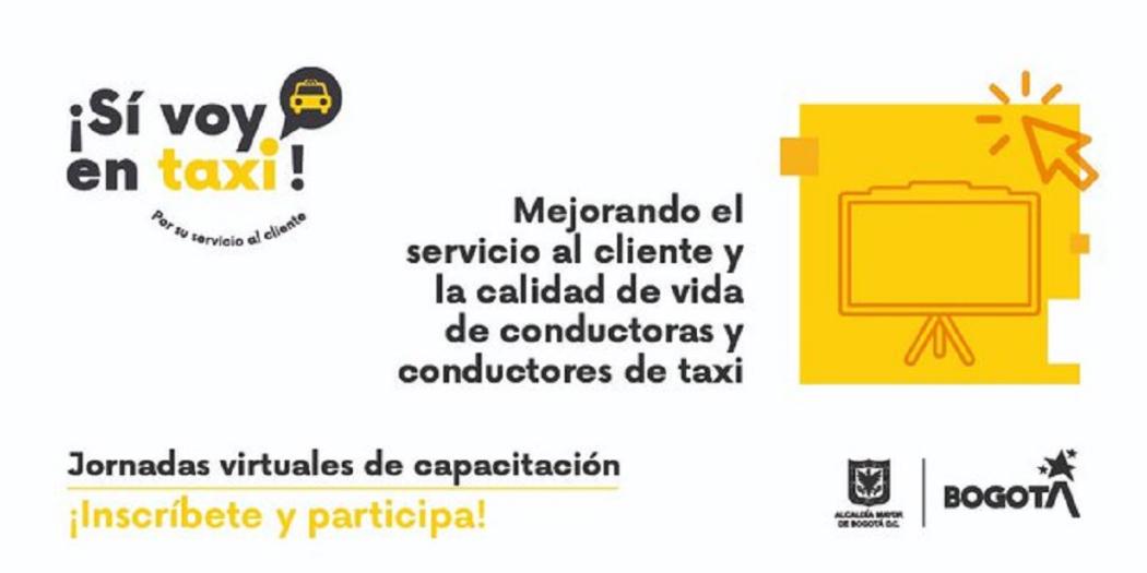 La Secretaría Distrital de Movilidad invita a conductoras y conductores de taxi de Bogotá, a inscribirse en las jornadas de capacitación virtual de Abril.