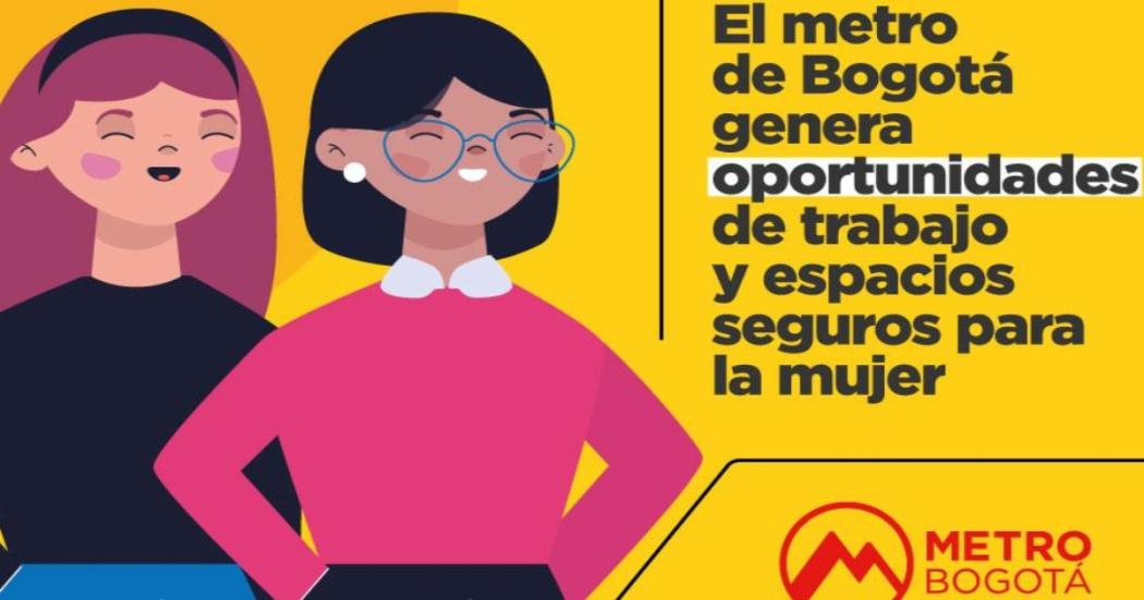 Empresa Metro de Bogotá genera espacios y oportunidades para mujeres