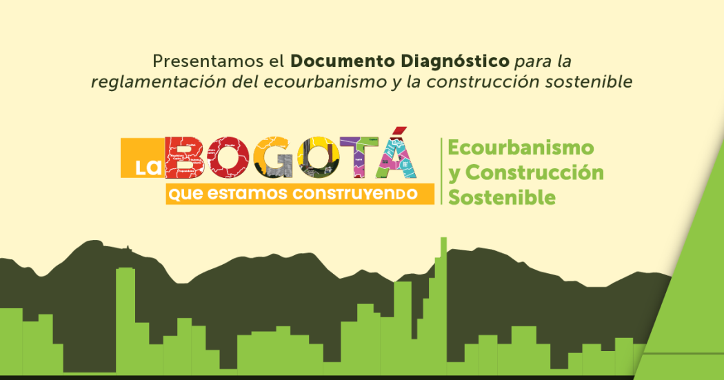 Conoce y aporta al Diagnóstico de construcción sostenible de Bogotá