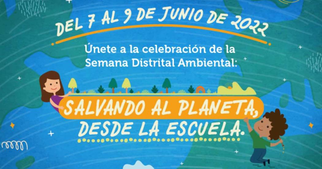 Agenda de actividades para celebrar la Semana Distrital Ambiental 