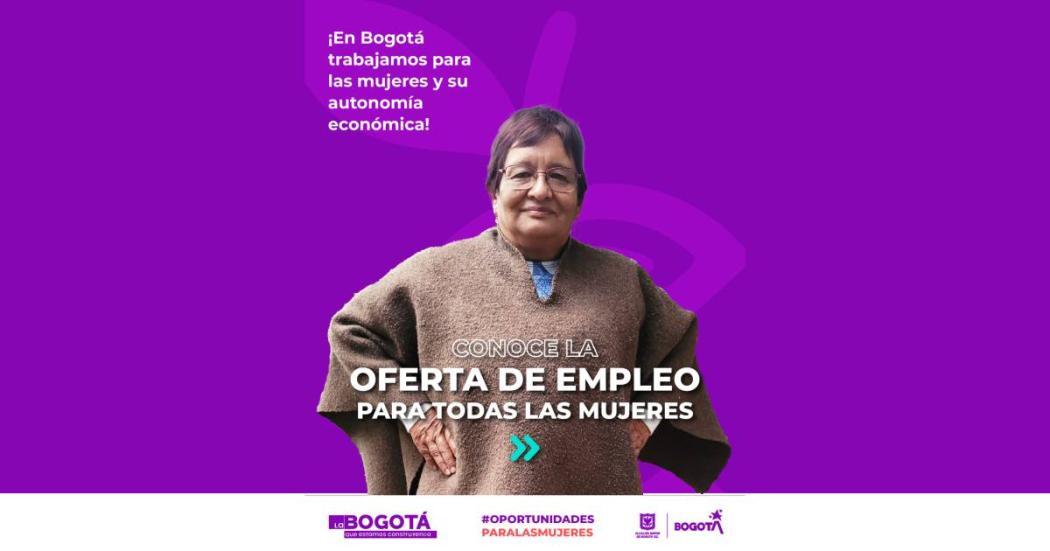 Ofertas de empleo para mujeres en Bogotá. Secretaría de la Mujer 