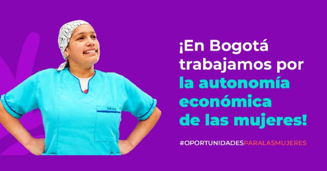 Nueva oferta de empleo para mujeres en Bogotá. Secretaría de la Mujer 