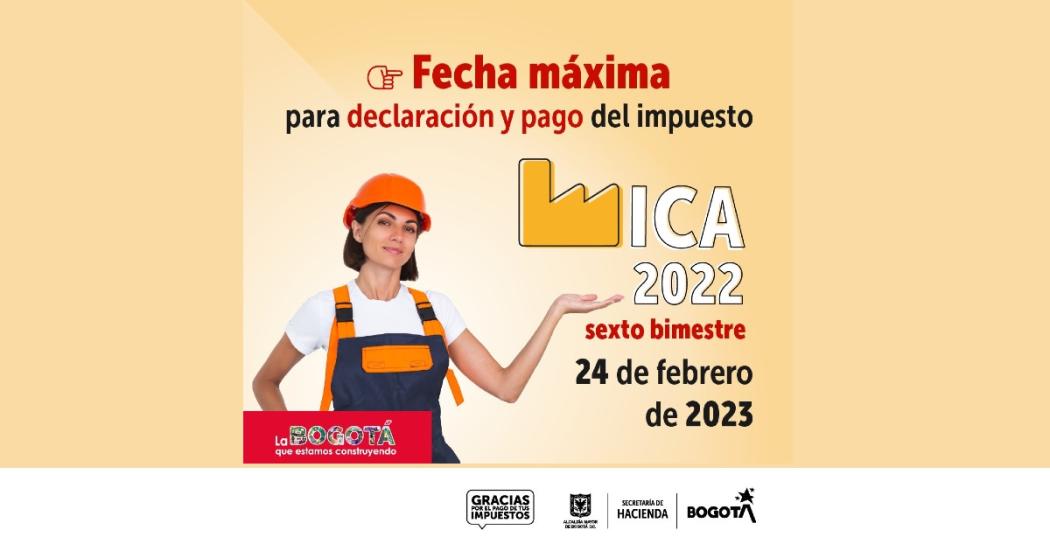 Fecha límite de pago ICA régimen común bimestre 6 de 2022 en Bogotá