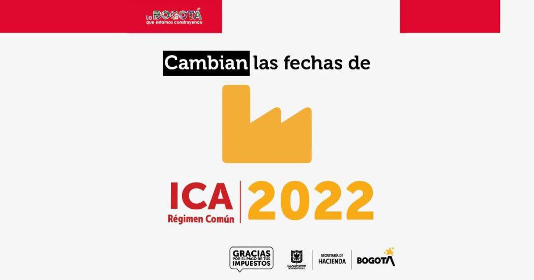 Nueva fecha para presentación pago de impuesto ICA régimen común 2022