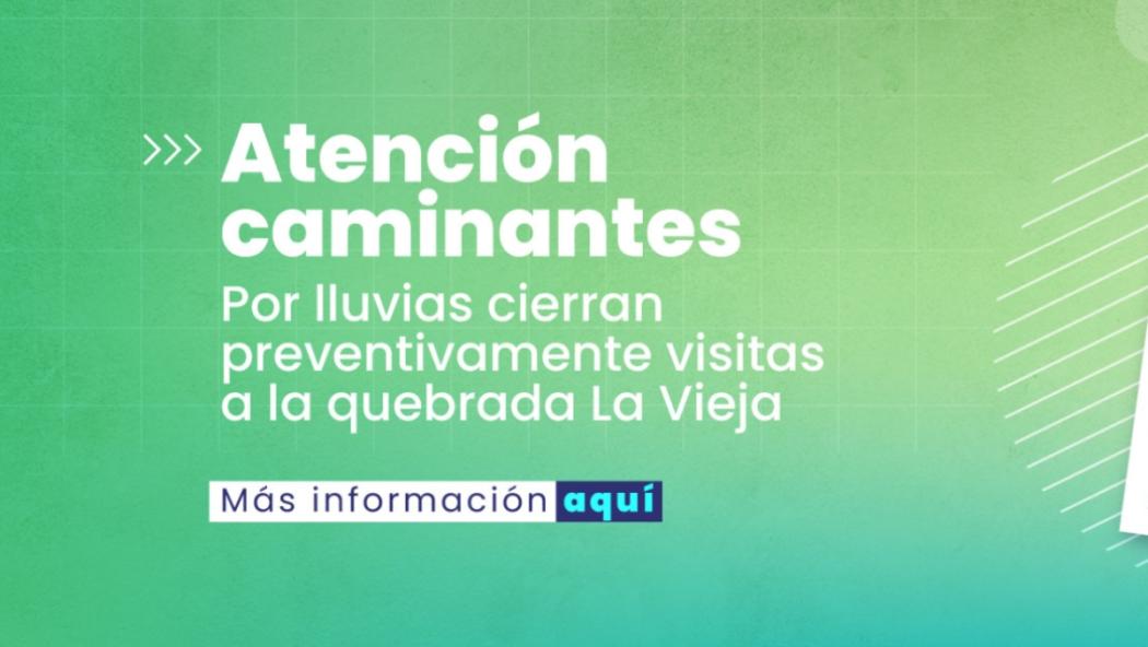 Cancelan preventivamente visitas a Quebrada La Vieja por lluvias 