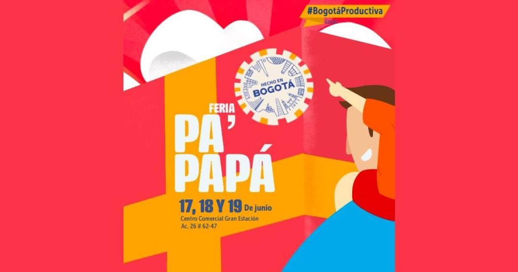 Feria Hecho en Bogotá para regalo del Día del Padre 17 al 19 de junio 