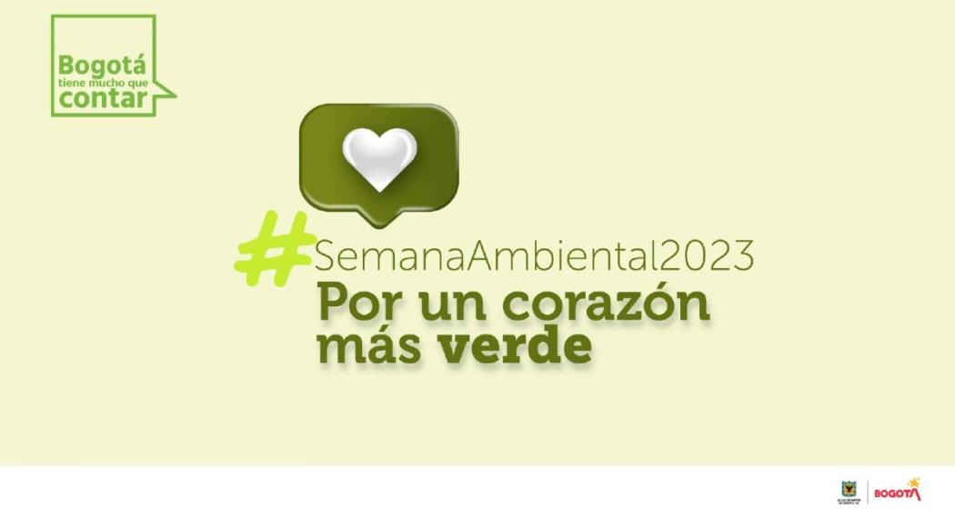 Semana Ambiental 2023 del 1 al 9 de junio en Bogotá, programación 