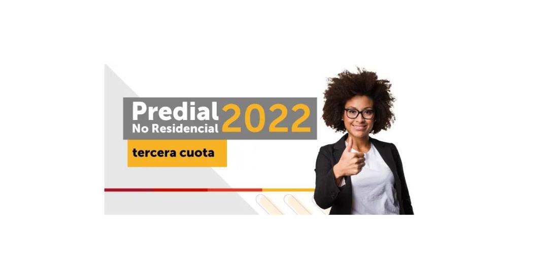 Viernes 16 de junio vence tercera cuota de predial no residencial 2022