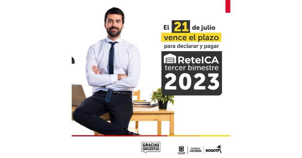 21 de julio vence plazo para pagar ReteICA tercer bimestre de 2023 
