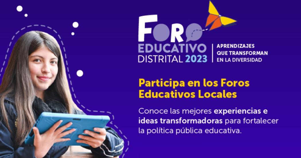 Comienzan los Foros Educativos Locales 2023 en localidades de Bogotá