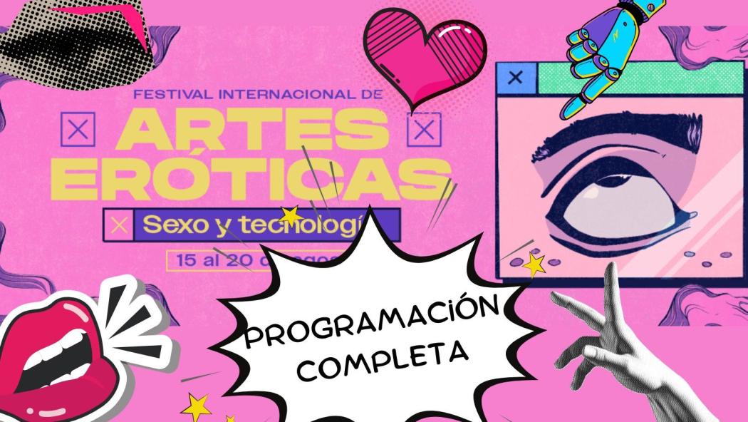 Programación completa del Festival Internacional de Artes Eróticas 
