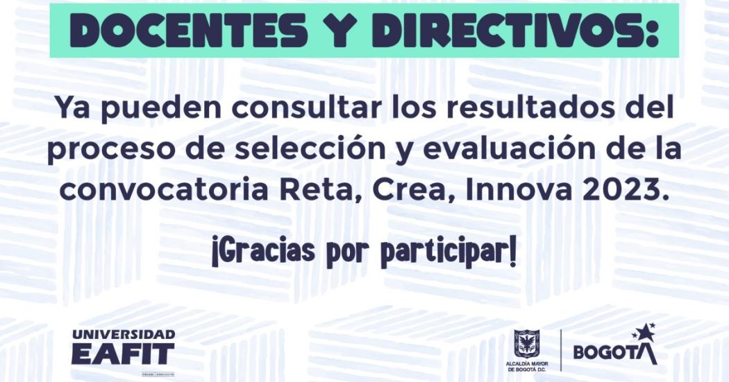 Lista de seleccionados de la convocatoria Reta, Crea, Innova 2023