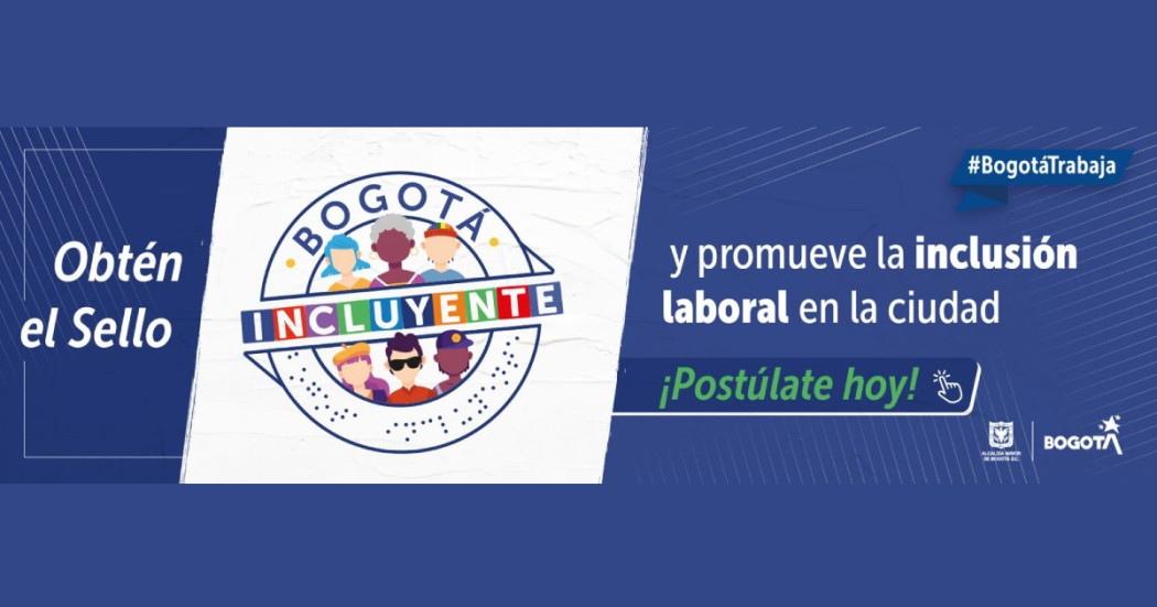 ¿Quieres que tu empresa tenga el sello Bogotá Incluyente? Inscríbela aquí