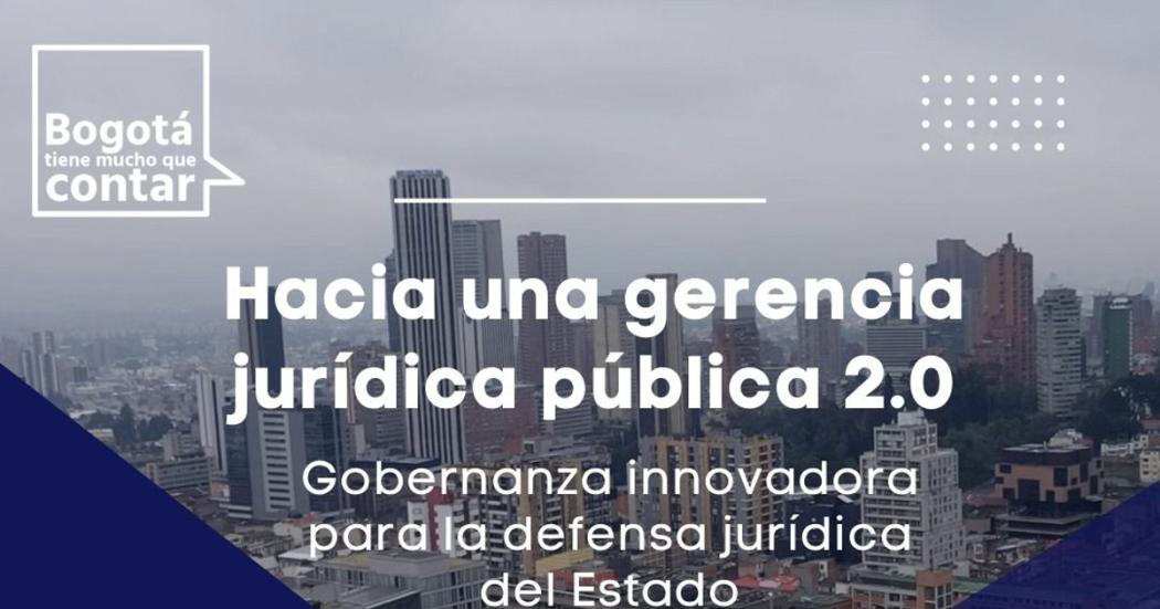 Expertos mundiales en defensa jurídica de entidades públicas en Bogotá
